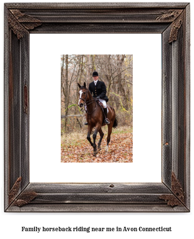 family horseback riding near me in Avon, Connecticut